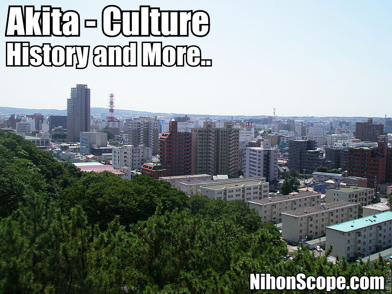 Learn about the history and culture of Akita Japan
